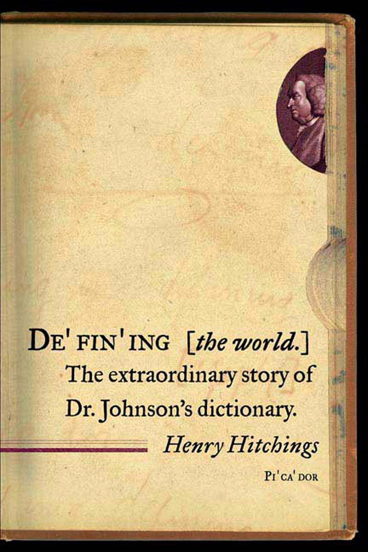 Defining the World: The Extraordinary Story of Dr Johnson's Dictionary