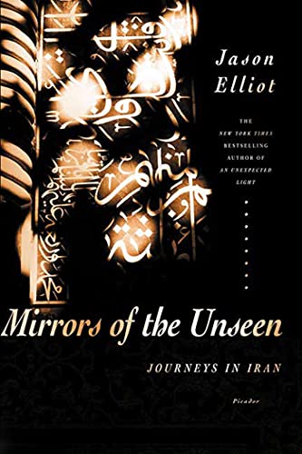Mirrors of the Unseen: Journeys in Iran