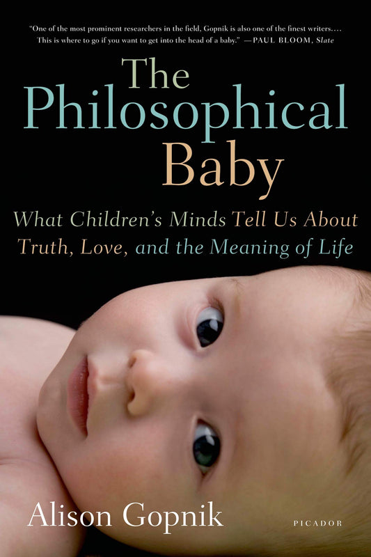 The Philosophical Baby: What Children's Minds Tell Us About Truth, Love, and the Meaning of Life - 185