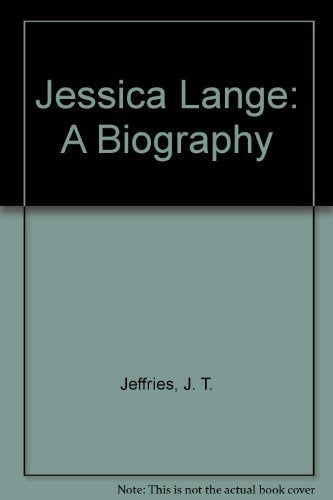 Jessica Lange: A Biography