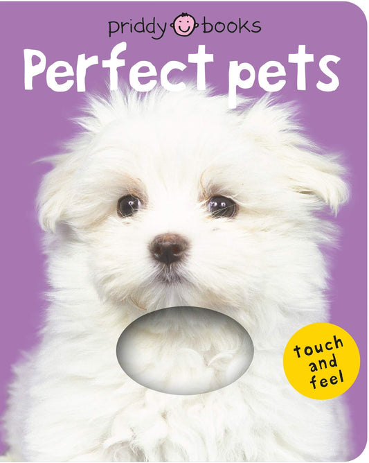 Bright Baby Touch & Feel Perfect Pets (Bright Baby Touch and Feel) - 7437