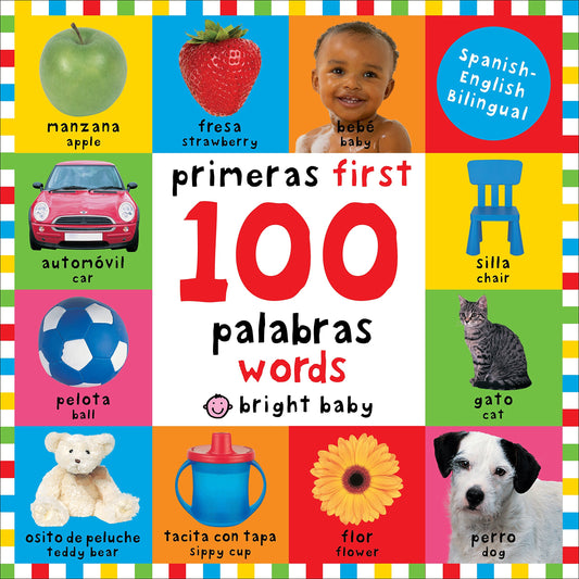 First 100 Words / Primera 100 palabras (Bilingual): Primeras 100 palabras - Spanish-English Bilingual (Spanish Edition) - 9487