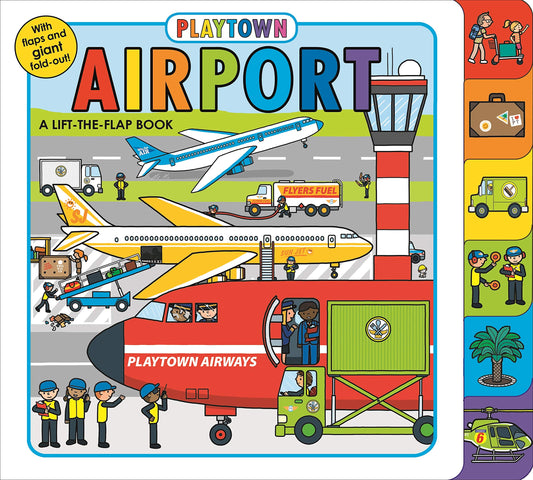 Playtown: Airport (revised edition): A Lift-the-Flap book - 3719