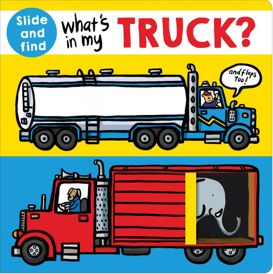 What's in my Truck?: A slide and find book