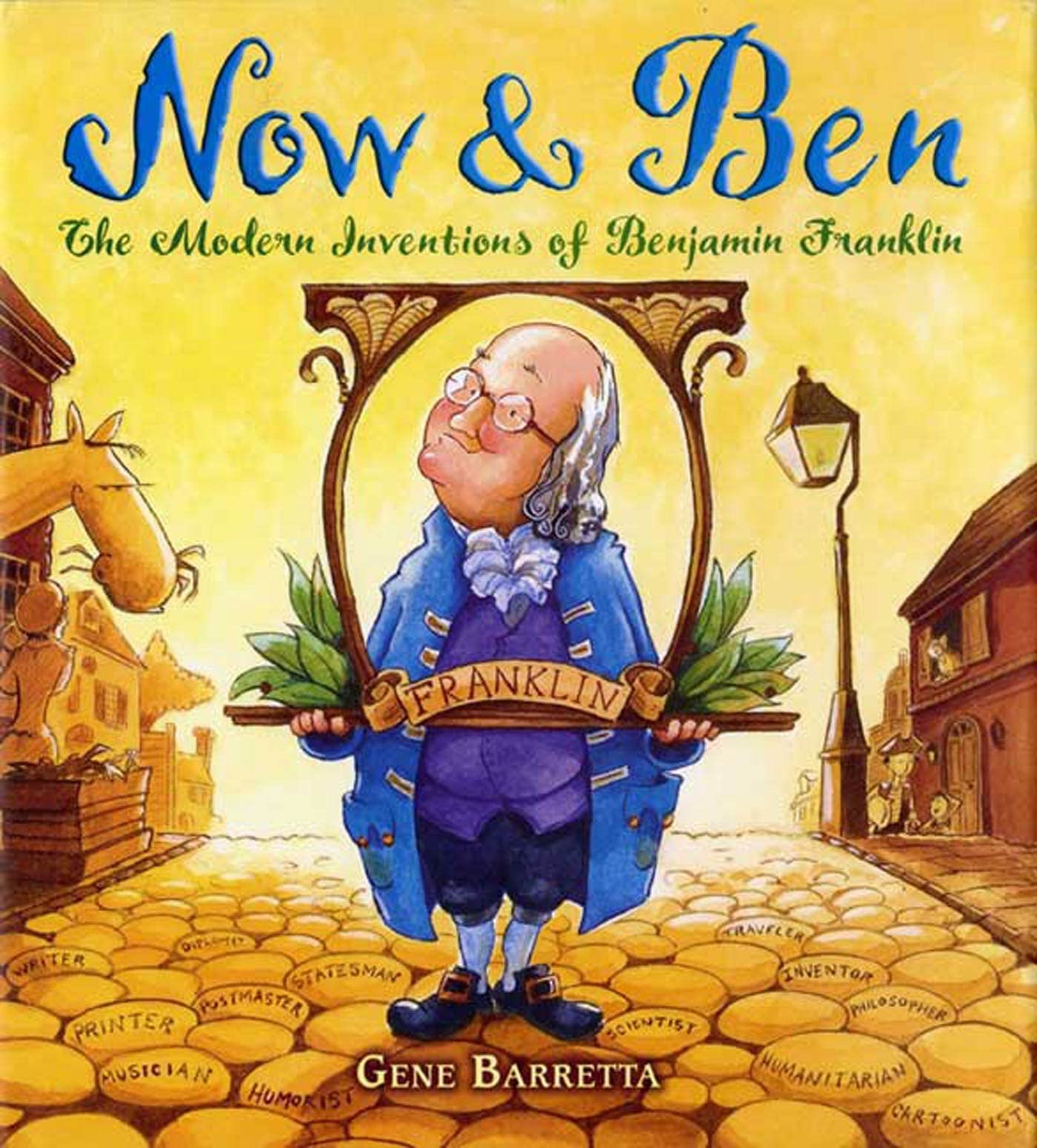 Now & Ben: The Modern Inventions of Benjamin Franklin (Famous Inventors in History)