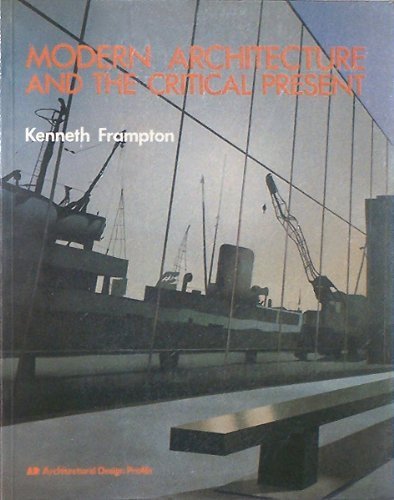 Modern Architecture and the Critical Present - 6327