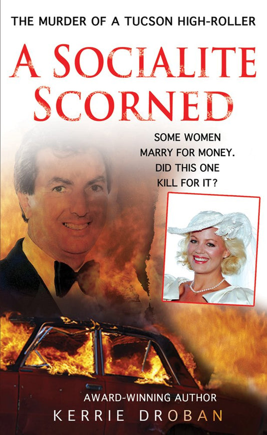 A Socialite Scorned: The Murder of a Tucson High-Roller - 3721