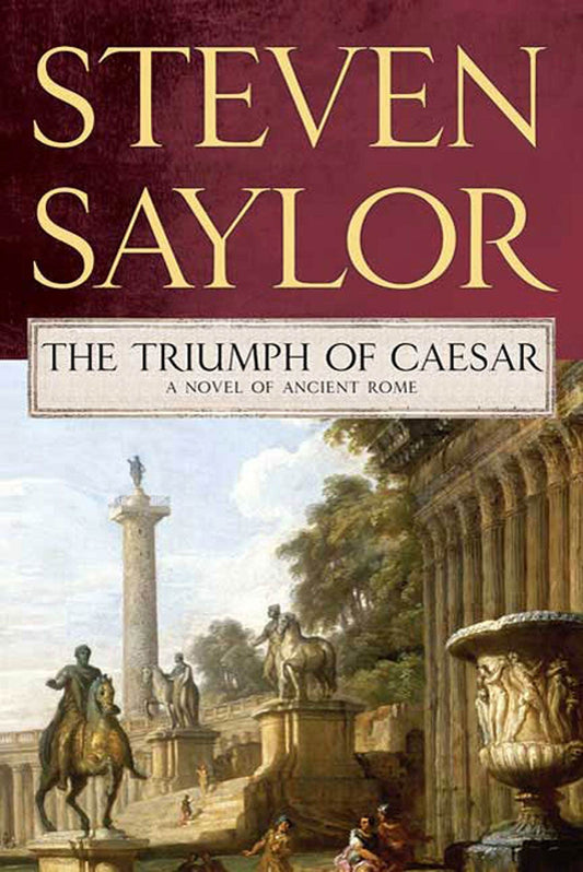 The Triumph of Caesar: A Novel of Ancient Rome (Novels of Ancient Rome, 12) - 5476