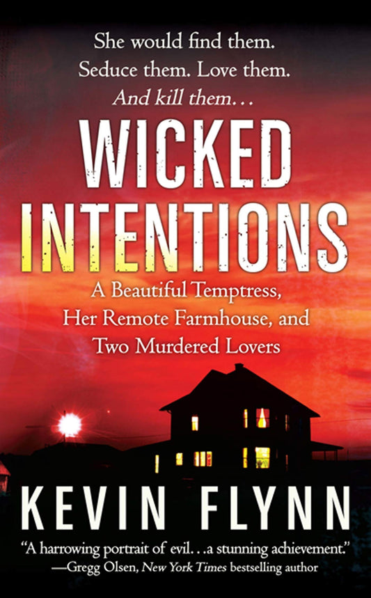 Wicked Intentions: A Remote Farmhouse, A Beautiful Temptress, and the Lovers She Murdered - 4155