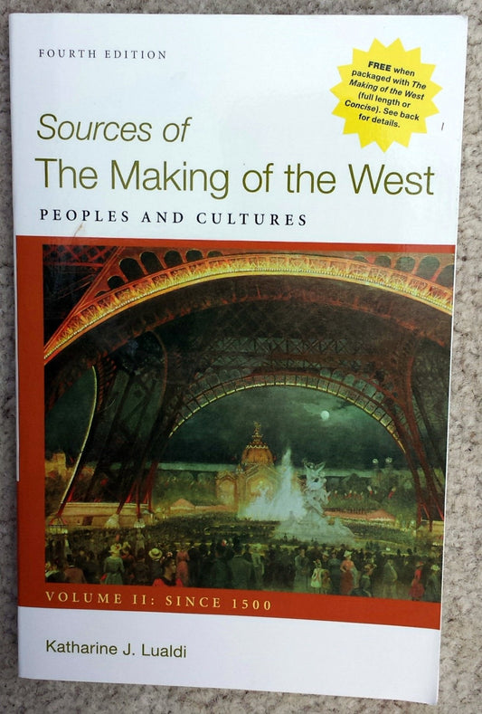 Sources of The Making of the West, Volume II: Since 1500: Peoples and Cultures - 6914
