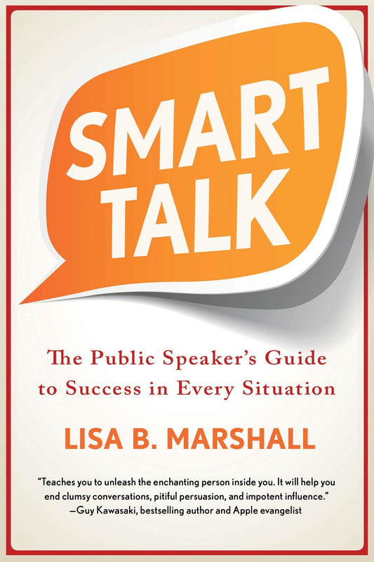 Smart Talk: The Public Speaker’s Guide to Success in Every Situation (Quick & Dirty Tips) - 1201