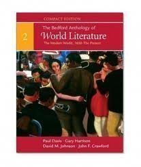 The Bedford Anthology of World Literature. The Modern World, 1650-the Present. Book 2 UNLV Compact Custom Edition
