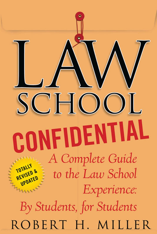 Law School Confidential: A Complete Guide to the Law School Experience: By Students, for Students - 3020