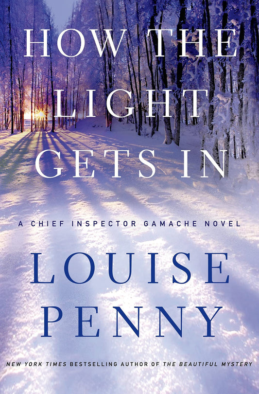How the Light Gets In: A Chief Inspector Gamache Novel (Chief Inspector Gamache Novel, 9) - 3007