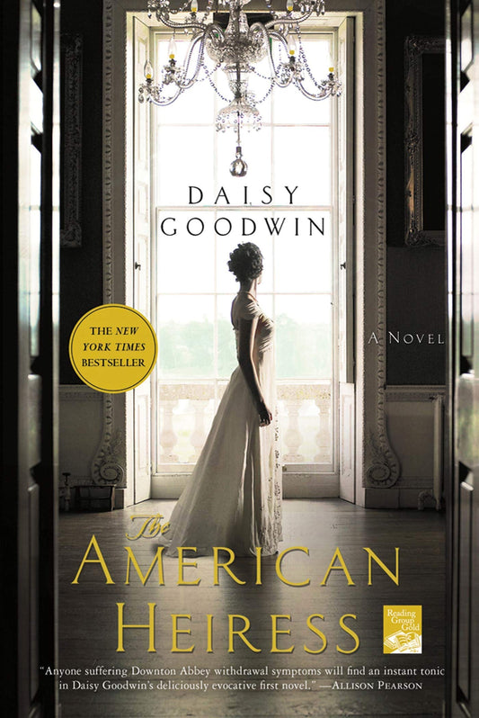 THE AMERICAN HEIRESS: A NOVEL - 4232