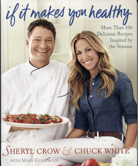If It Makes You Healthy: More Than 100 Delicious Recipes Inspired by the Seasons - 225
