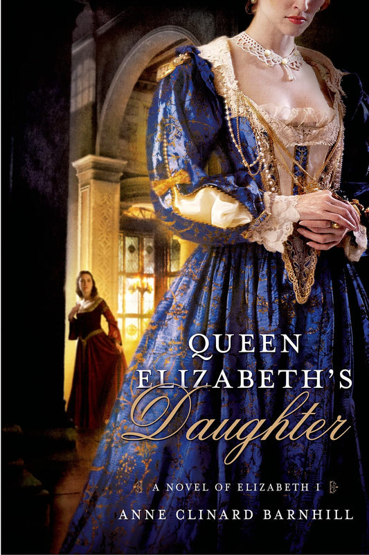Queen Elizabeth's Daughter: A Novel of Elizabeth I - 5096
