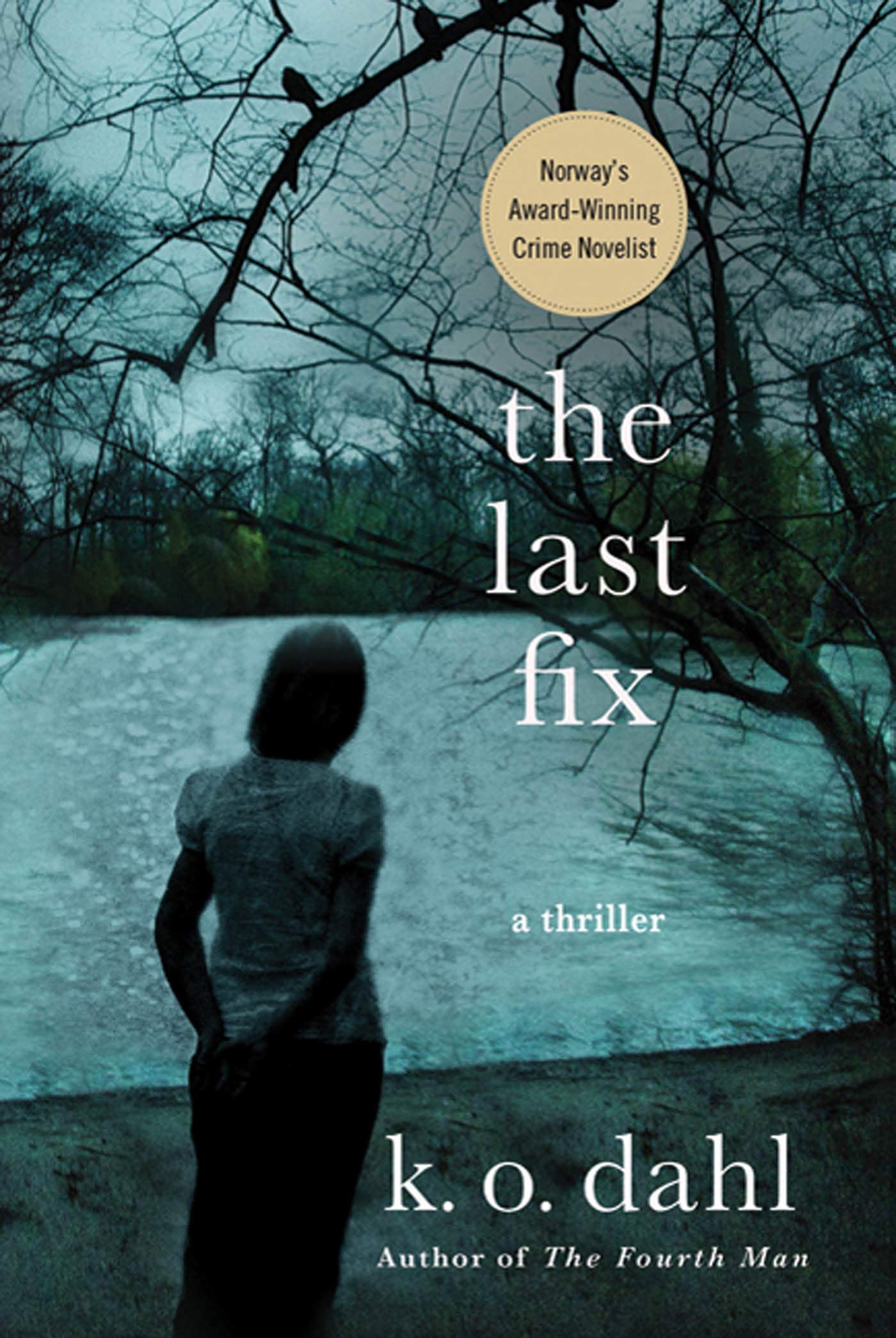 The Last Fix: A Thriller (Oslo Detectives, 3)