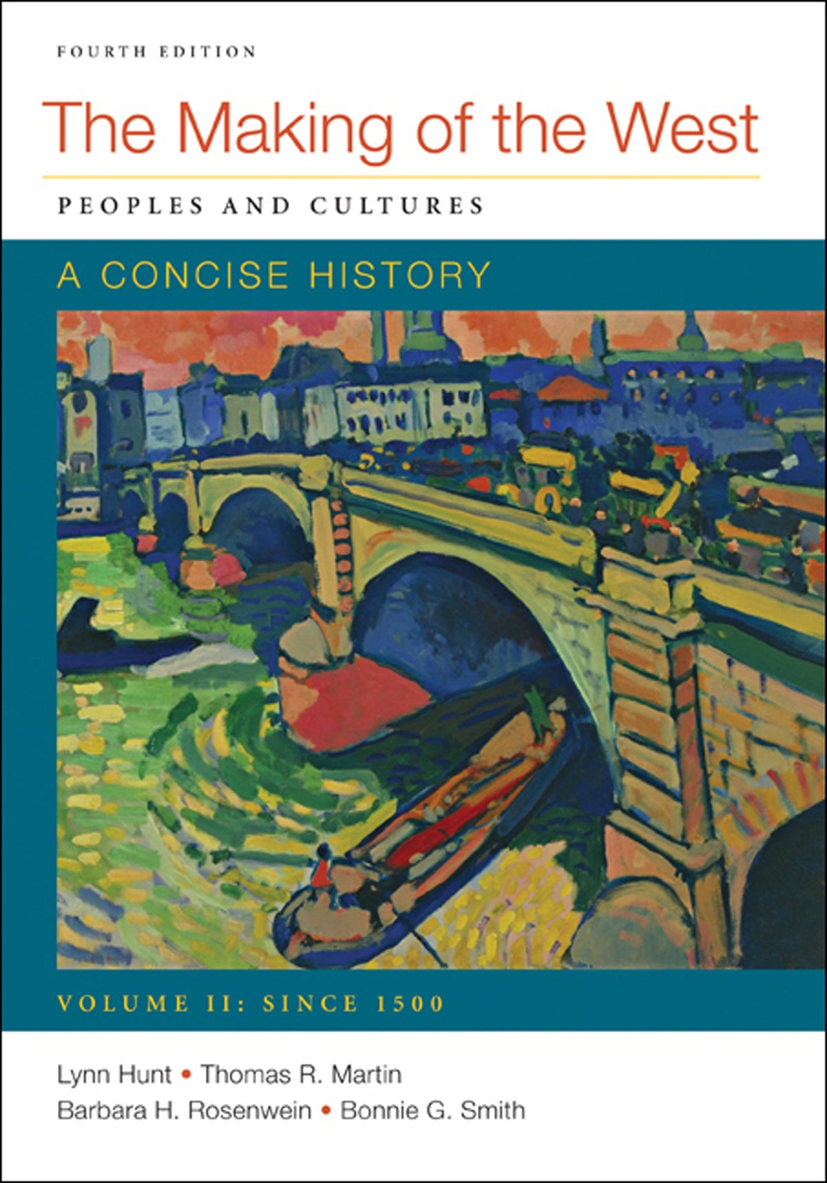 The Making of the West : Peoples and Cultures - A Concise History (Volume 2)