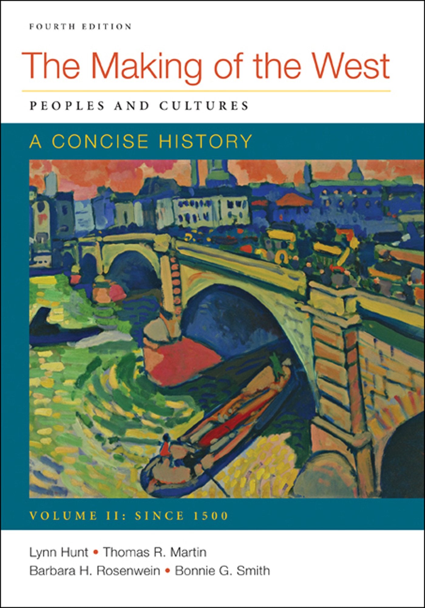 The Making of the West : Peoples and Cultures - A Concise History (Volume 2)
