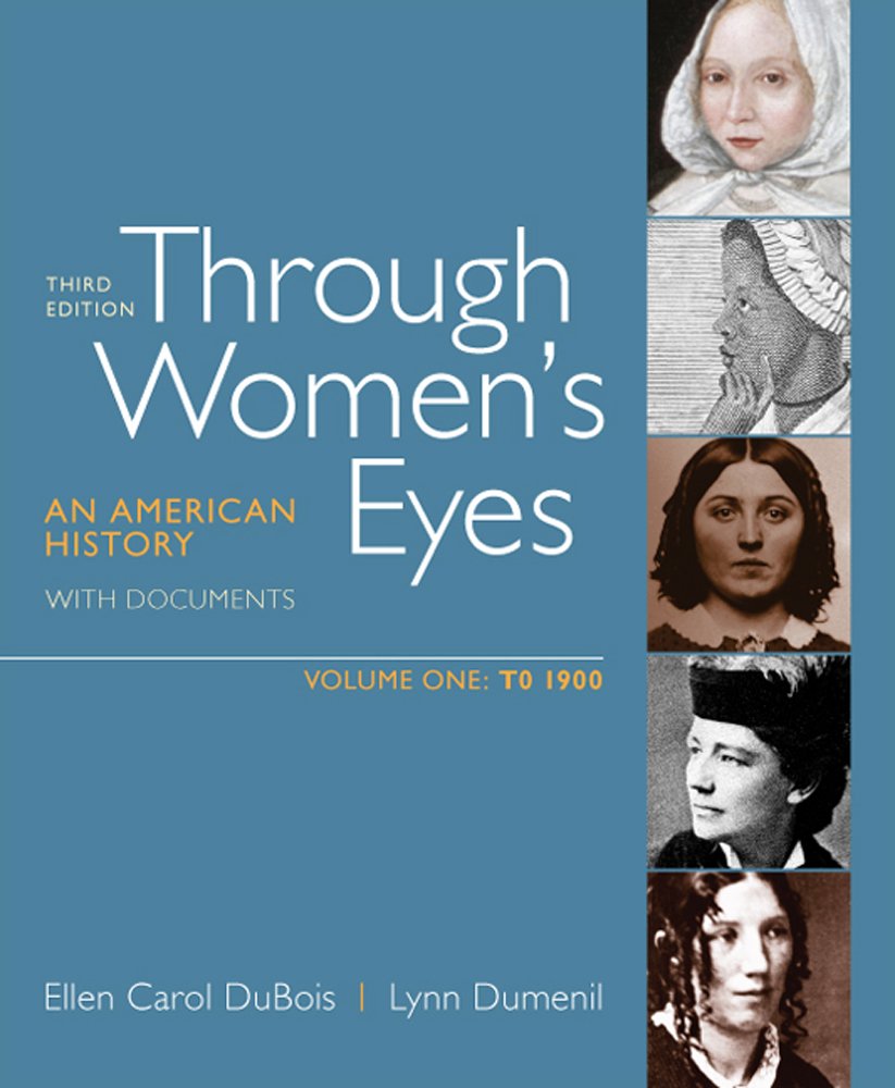 Through Women's Eyes, Volume 1: To 1900: An American History with Documents - 6684