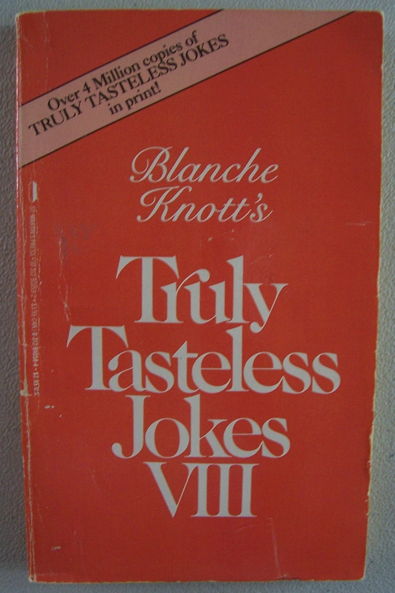 Truly Tasteless Jokes VIII
