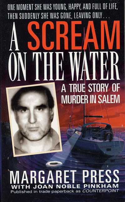 A Scream on the Water: A True Story of Murder in Salem - 4099