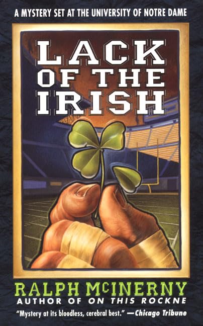 Lack of the Irish: A Mystery Set at the University of Notre Dame (Roger and Philip Knight Mysteries Set at the Univ. of Notre Dame)