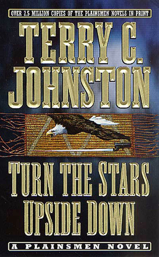Turn the Stars Upside Down: The Last Days and Tragic Death of Crazy Horse (The Plainsmen Series) - 2200