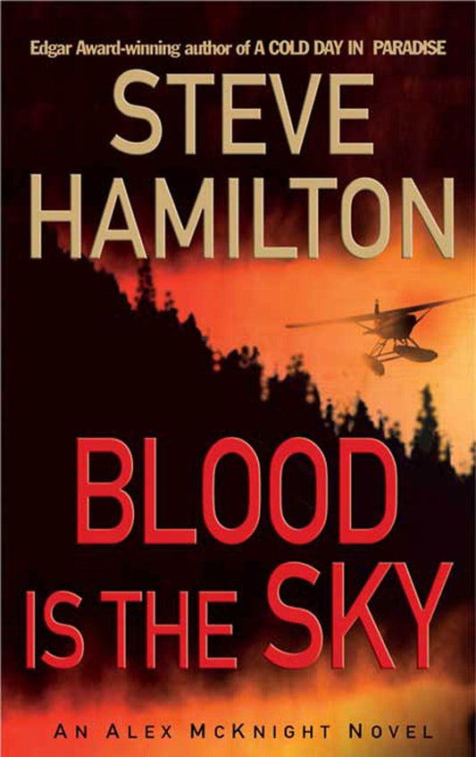 Blood is the Sky: An Alex McKnight Mystery (Alex McKnight Novels) - 9906