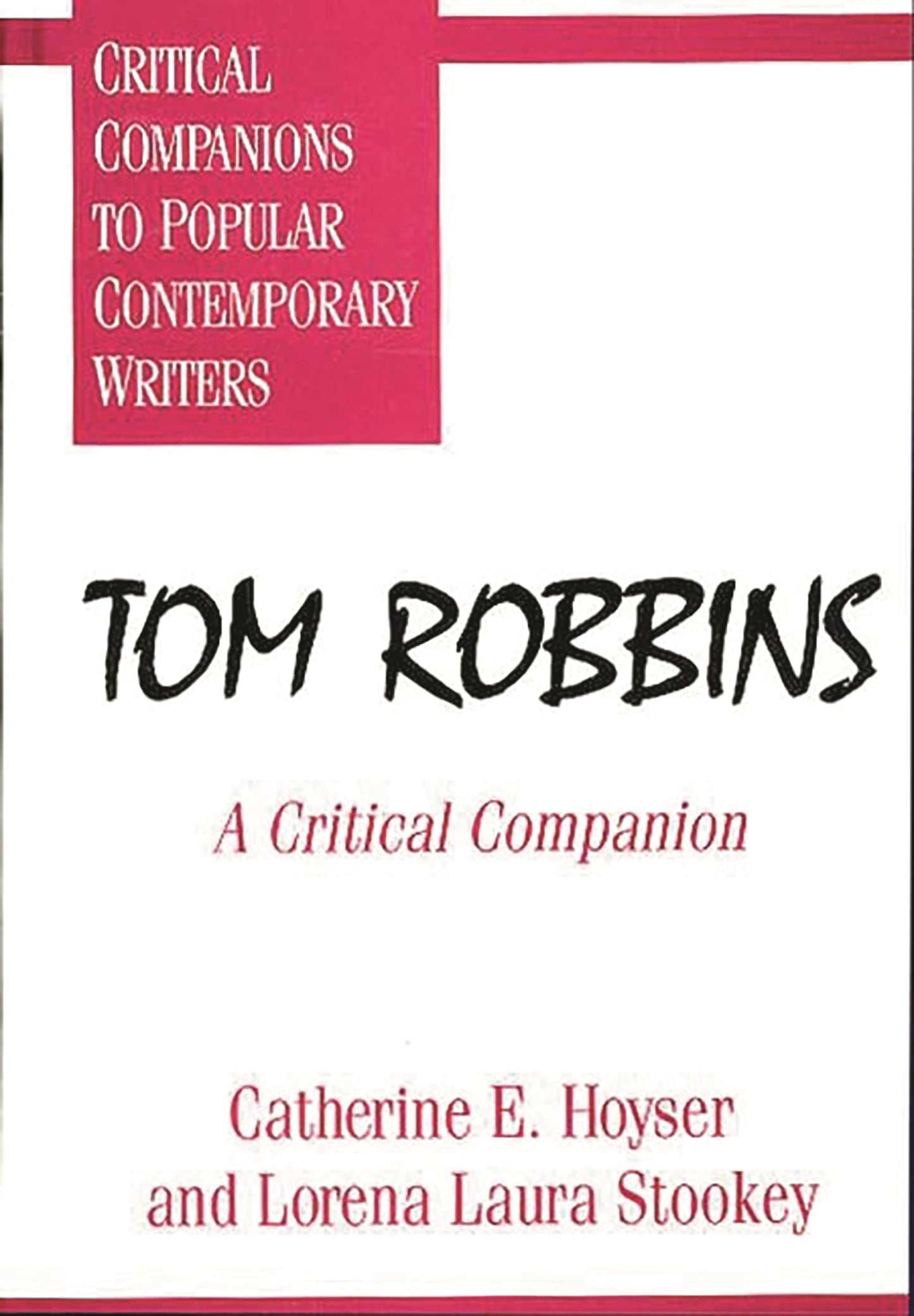 Tom Robbins: A Critical Companion (Critical Companions to Popular Contemporary Writers)