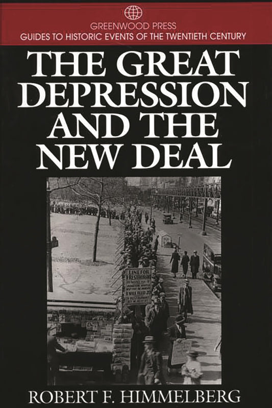 The Great Depression and the New Deal (Greenwood Press Guides to Historic Events of the Twentieth Century) - 1372