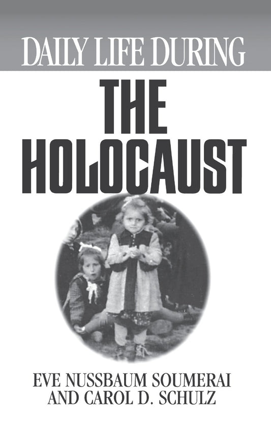 Daily Life During the Holocaust - 8732