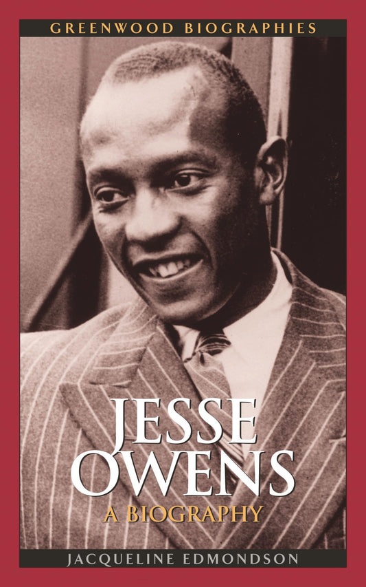 Jesse Owens: A Biography (Greenwood Biographies) - 2127