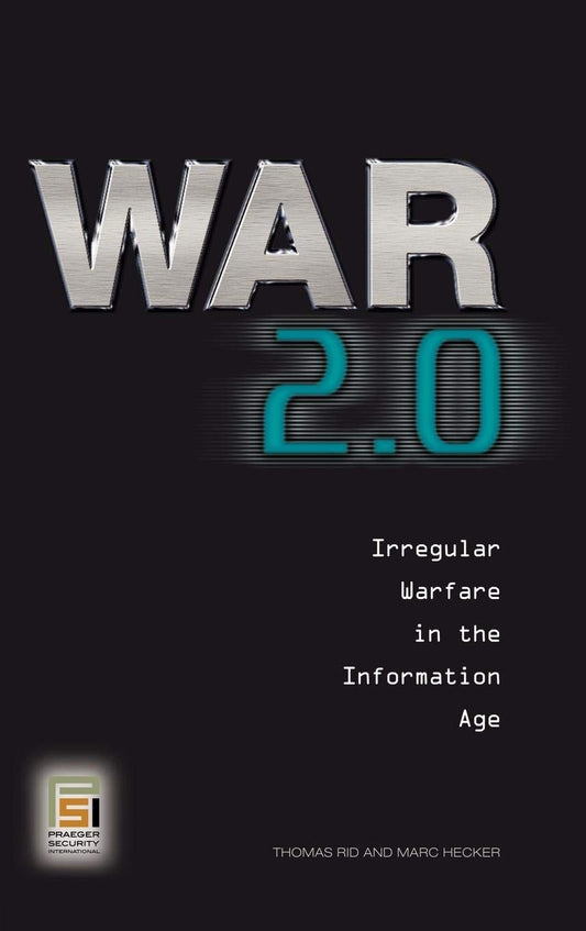 War 2.0: Irregular Warfare in the Information Age (Praeger Security International) - 9444