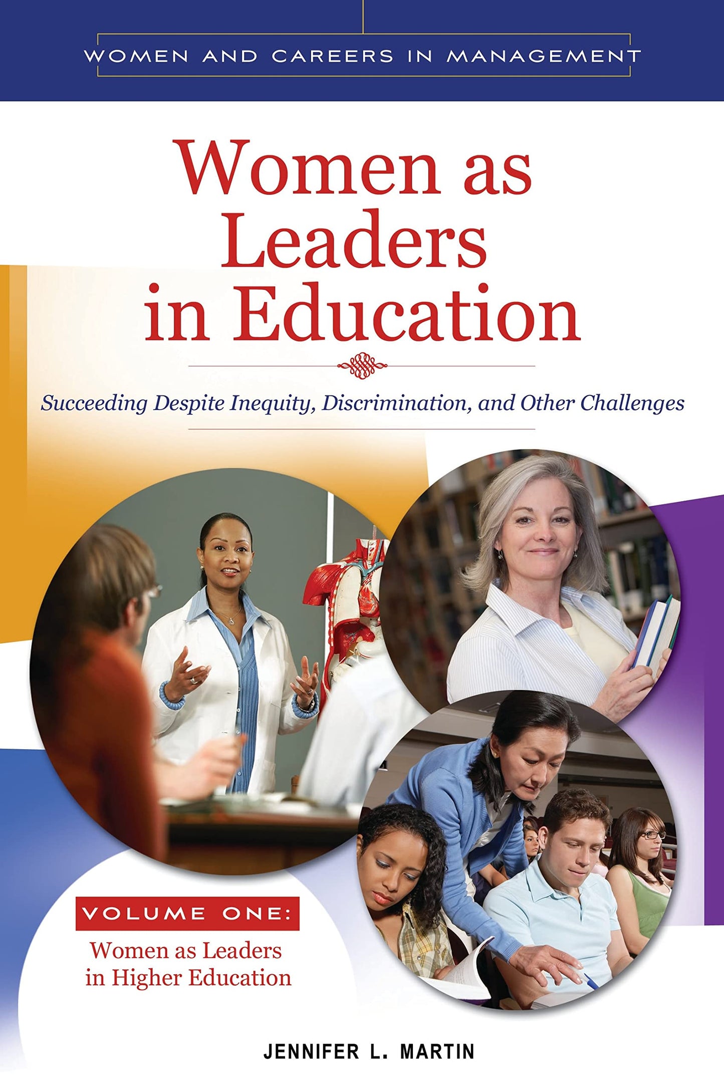 Women as Leaders in Education [2 volumes]: Succeeding Despite Inequity, Discrimination, and Other Challenges (Women and Careers in Management) - 4226
