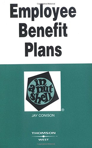 Employee Benefit Plans in a Nutshell