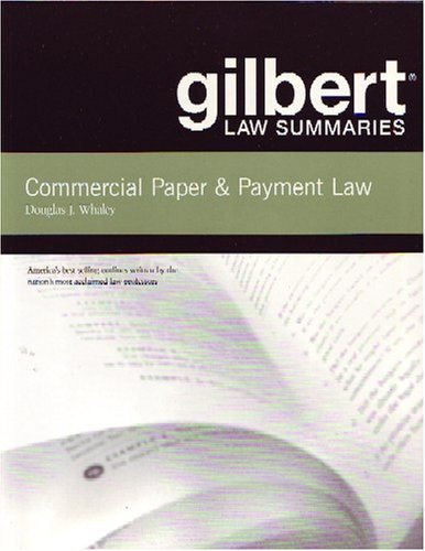 Gilbert Law Summaries: Commercial Paper & Payment Law 16th Edition - 5649
