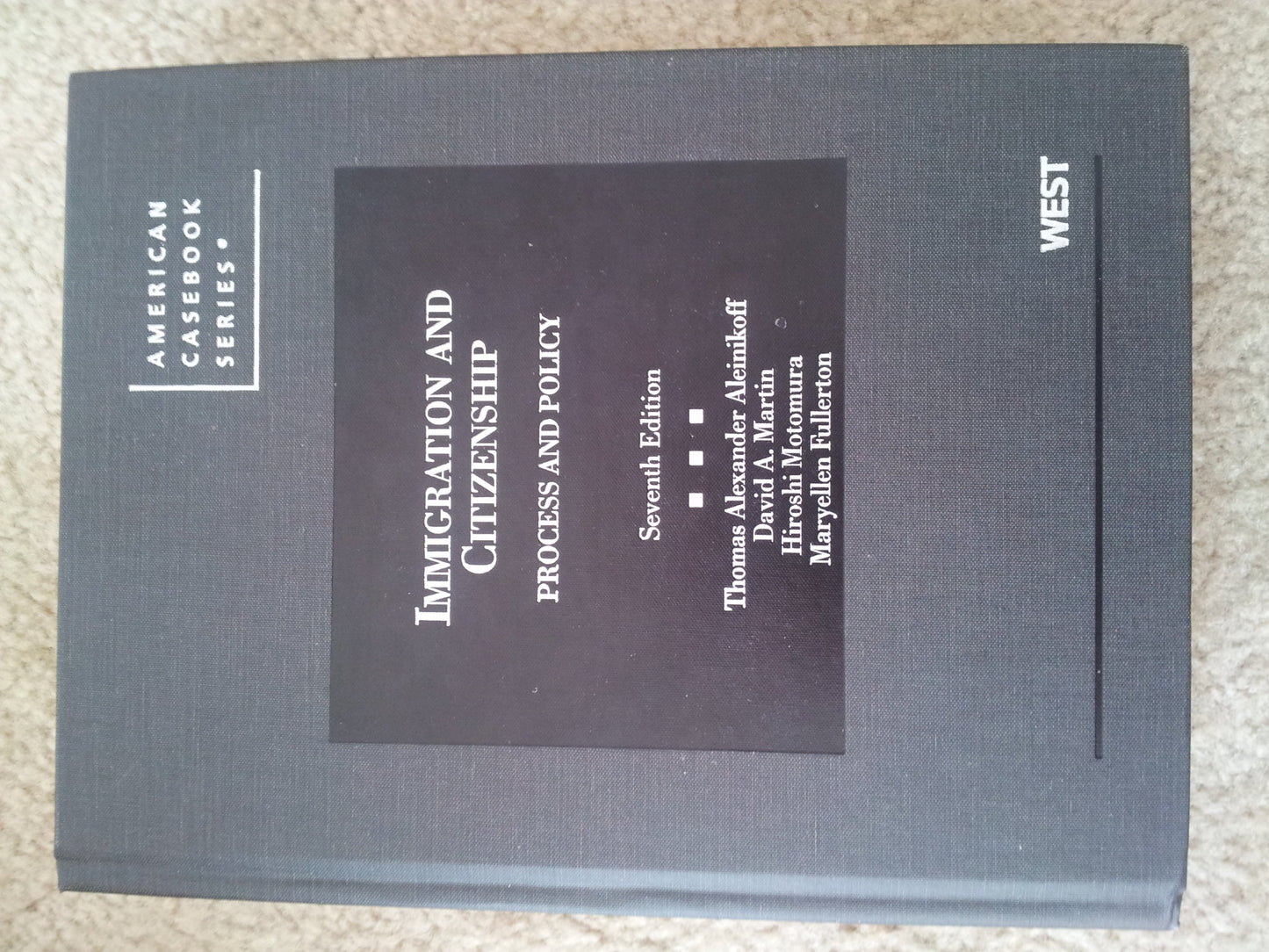 Immigration and Citizenship (American Casebook Series) - 7759