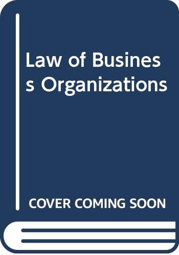 The Law of Business Organizations, Second Edition