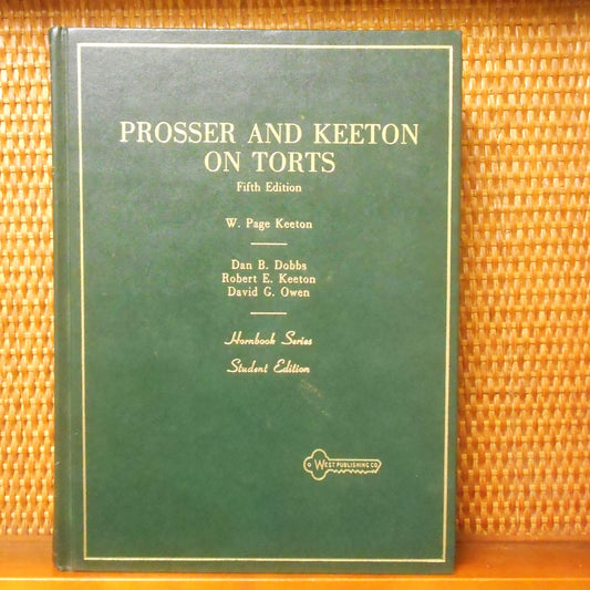 Prosser and Keeton on Torts, 5th Edition - 9205