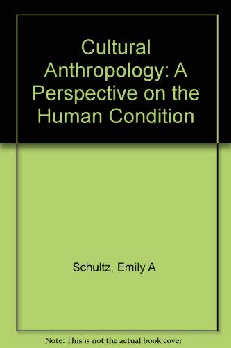 Cultural Anthropology: A Perspective on the Human Condition