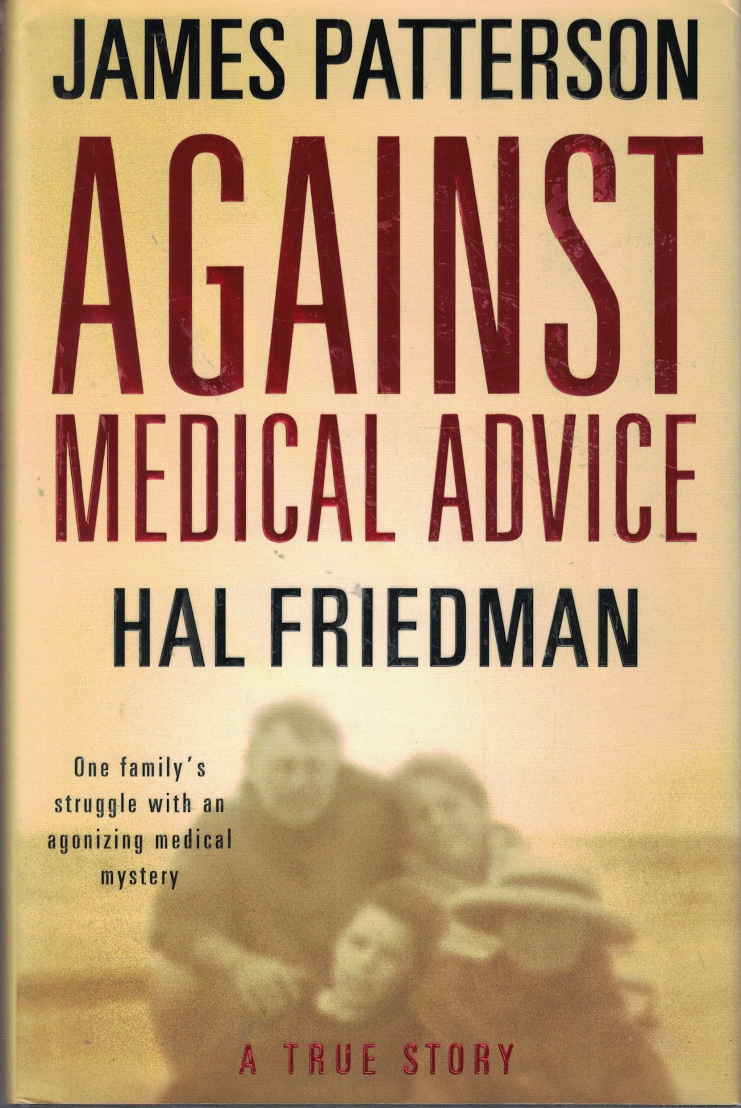 AGAINST MEDICAL ADVICE: A TRUE S