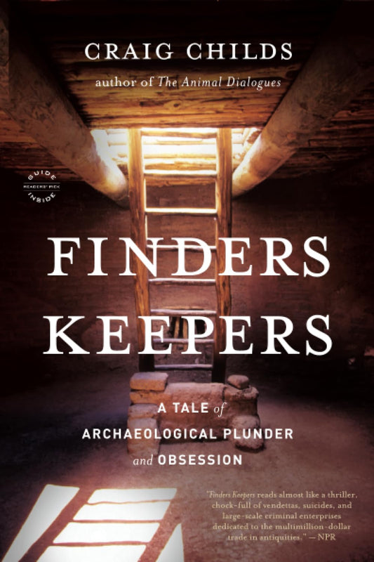 Finders Keepers: A Tale of Archaeological Plunder and Obsession - 518