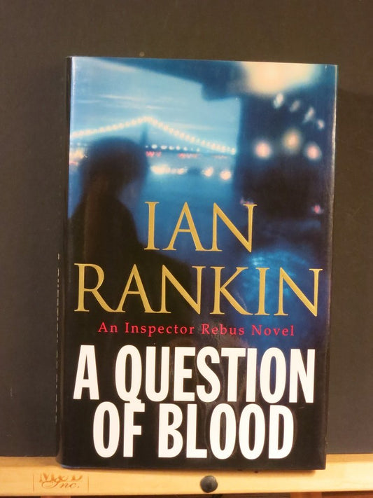 A Question of Blood: An Inspector Rebus Novel - 6068
