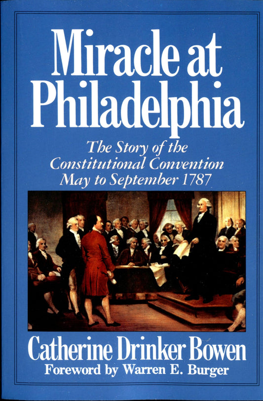 Miracle At Philadelphia: The Story of the Constitutional Convention May - September 1787 - 7408