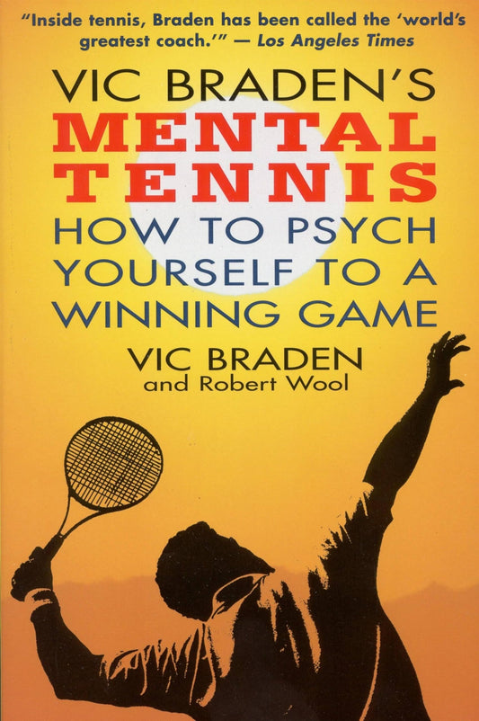 VIC BRADEN'S MENTAL TENNIS