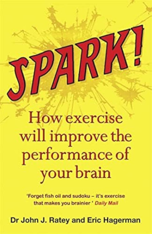 Spark: The Revolutionary New Science of Exercise and the Brain - 3106