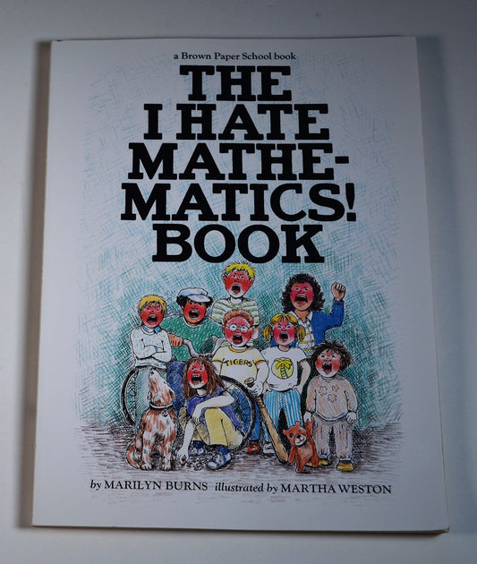 The I Hate Mathematics! Book (A Brown Paper School Book) (Brown Paper School Books) - 489