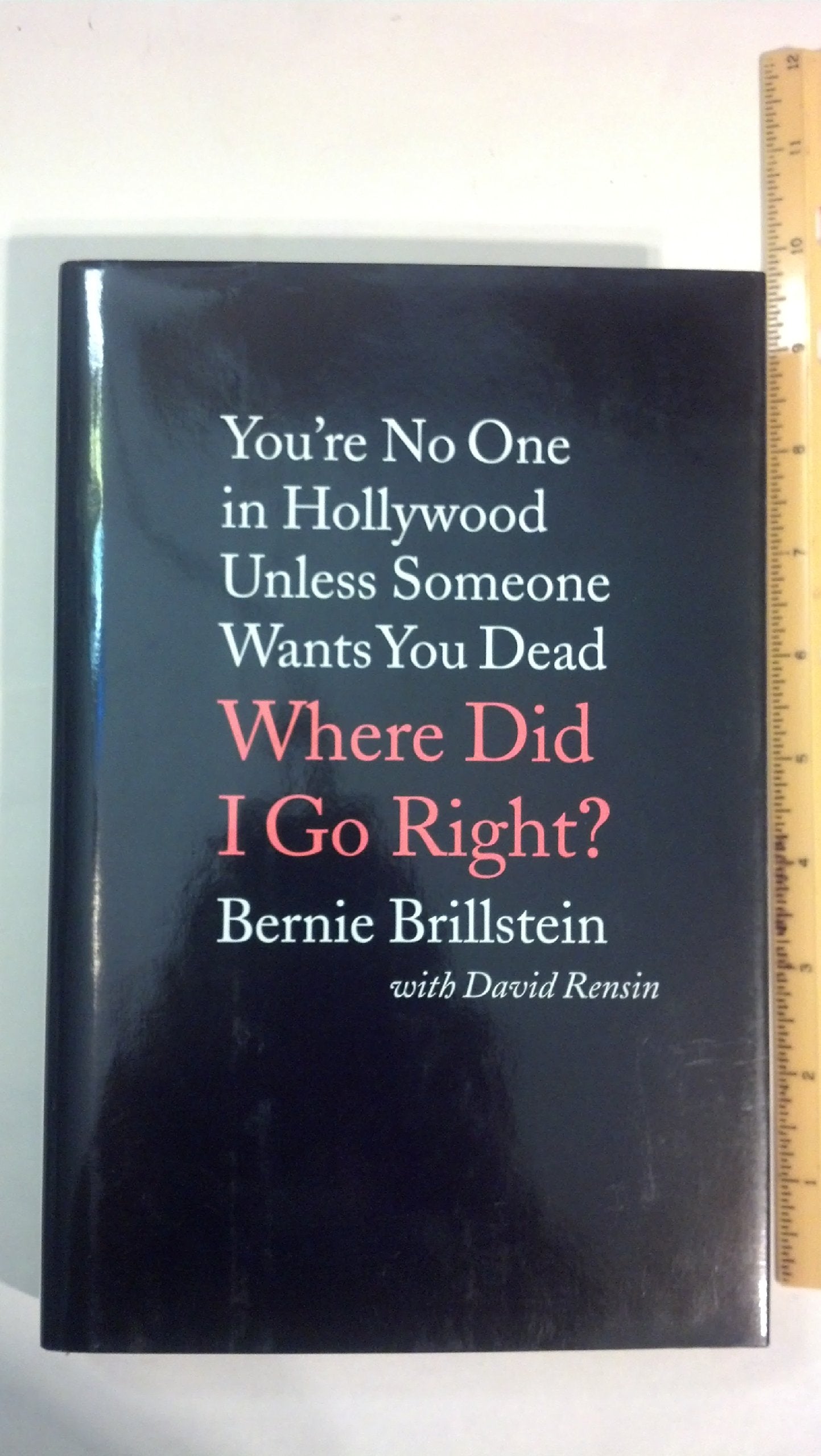 Where Did I Go Right? You're No One in Hollywood Unless Someone Wants You Dead